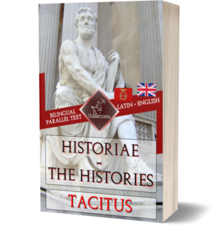 Historiae – The Histories: Bilingual parallel text: Latin-English (Publius Cornelius Tacitus)
